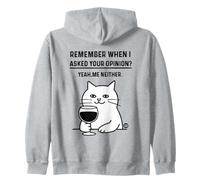 Remember When I Asked Your Opinion Funny Cat Felpa con Cappuccio