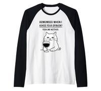 Remember When I Asked Your Opinion Funny Cat Maglia con Maniche Raglan