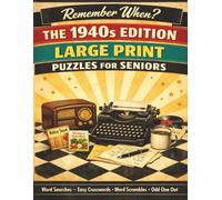 Remember When? Large Print Puzzles for Seniors: The 1940s Edition: Word Searches, Crosswords, and Logic Puzzles (Remember When? Decades Collection)