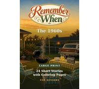 Remember When: The 1960s: 24 Large Print Short Stories with Coloring Pages for Seniors