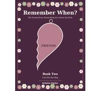 Remember When? The Screen-Free Puzzle Book for Grown-Up Girls: Book Two: I've Got the Key. Large-Type Nostalgia Puzzles, Crosswords & Memories for Women. Pairs with Book One.