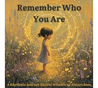 Remember Who You Are