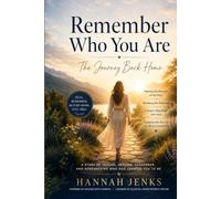 Remember Who You Are: The Journey Back Home