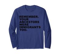 Remember Your Ancestors Were Immigrants Too Maglia a Manica