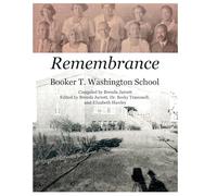 Rememberance: Booker T. Washington School