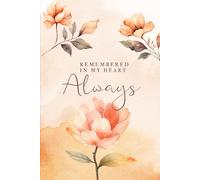 Remembered In My Heart Always: Beautiful Artistic Blank Lined Journal for Writing