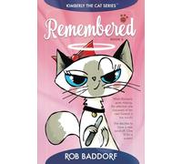 Remembered: Kimberly the Cat Series. Family-friendly middle-grade fiction. Book 8