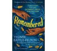 Remembered: Longlisted for the Women's Prize 2019-Battle-Felton, Yvonne-Copertin