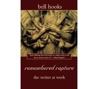 Remembered Rapture: The Writer at Work