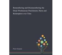Remembering and Disremembering the Dead (Tascabile)