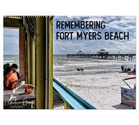 Remembering Fort Myers Beach (Wandkalender 2026 DIN A2 quer), CALVENDO Monatskalender: Remembering Fort Myers Beach