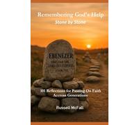 Remembering God's Help - Stone by Stone: A Collection of Reflections Rooted in Scripture, Truth, and Trust
