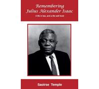 Remembering Julius Alexander Isaac: A Life in Law, and a Life Well Lived