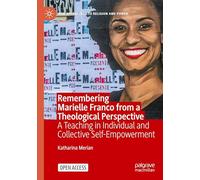Remembering Marielle Franco from a Theological Perspective: A Teaching in Individual and Collective Self-Empowerment