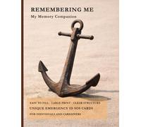 Remembering Me, My Memory Companion: Essential Emergency Binder for Seniors & Dementia Care | Medical Records, Daily Routine & Detachable SOS ID Cards | Large Print, 8.5 x 11"