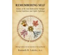 Remembering Self: Seasons of the Soul Rediscovered Through Mystical Experience and Depth Psychology