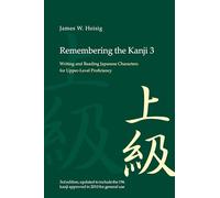 Remembering the Kanji 3: Writing and Reading the Japanese Characters for Upper
