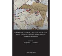 Remembering the Past, Inventing the Future Italian American Artists (Tascabile)