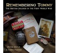 Remembering Tommy: The British Soldier in the First World War