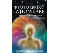 Remembering Who We Are: Laarkmaa's Guidance on Healing the Human Condition...