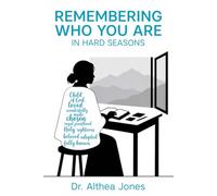 Remembering Who You are in Hard Seasons