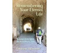 Remembering Your Eternal Life: Messages from Spirit. All According to Plan