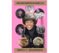 #REMEMBERINGSHELIA: A Look Into The Life Of Shelia Through Her Daughter's Eyes