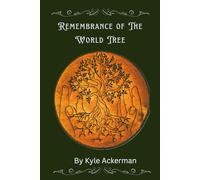 Remembrance of the World Tree