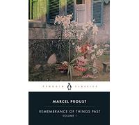Remembrance of Things Past: Volume 1 by Marcel Proust