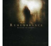 Remembrance - Silencing the Moments