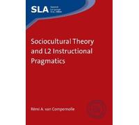 Rémi A. van Compern Sociocultural Theory and L2 Instructional Pragma (Tascabile)