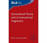 Rémi A. van Compern Sociocultural Theory and L2 Instructional Pragma (Tascabile)