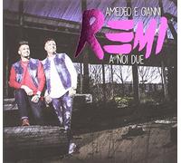 Remi Amedeo - A Noi Due