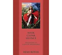Rmi Boyer Mask Cloak Silence (Tascabile)