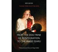 Rémi Boyer The Rectified Scottish Rite (Tascabile)