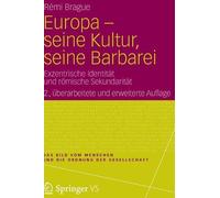 Rémi Brague Europa - seine Kultur, seine Barbarei (Copertina rigida)