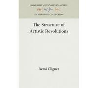 Remi Clignet The Structure of Artistic Revolutions (Copertina rigida)