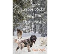 Remi Dayle Sable Locks and the Three Bears (Tascabile)