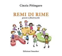 Remi di rime. Poesie e filastrocche