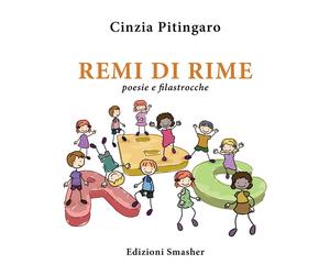 Remi di Rime. Poesie e filastrocche - [Smasher]
