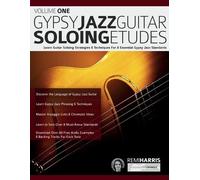 Remi Harris Joseph Alexan Gypsy Jazz Guitar Soloing Etudes - Volume (Tascabile)
