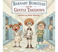 Remi Makulec Barnaby Bumstead and the Gentle Takedown (Tascabile)