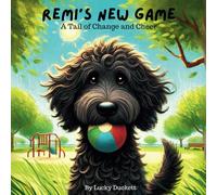 Remi’s New Game: A Tail of Change and Cheer: 4