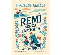 Rémi. Senza famiglia. Ediz. integrale