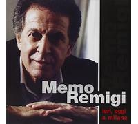 Remigi Memo - Ieri, Oggi a Milano