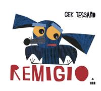 Remigio. Ediz. a colori - Tessaro Gek