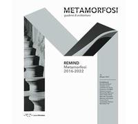 Remind. Metamorfosi 2016-2022. Ediz. italiana e inglese