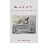 Remind Us Of...: Tools to Create Inner Peace and Harmony