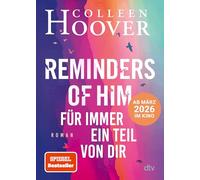 Reminders of Him - Für immer ein Teil von dir: Roman | Das Buch zum Kinofilm