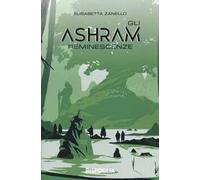 Reminescenze. Gli Ashram. Vol. 2